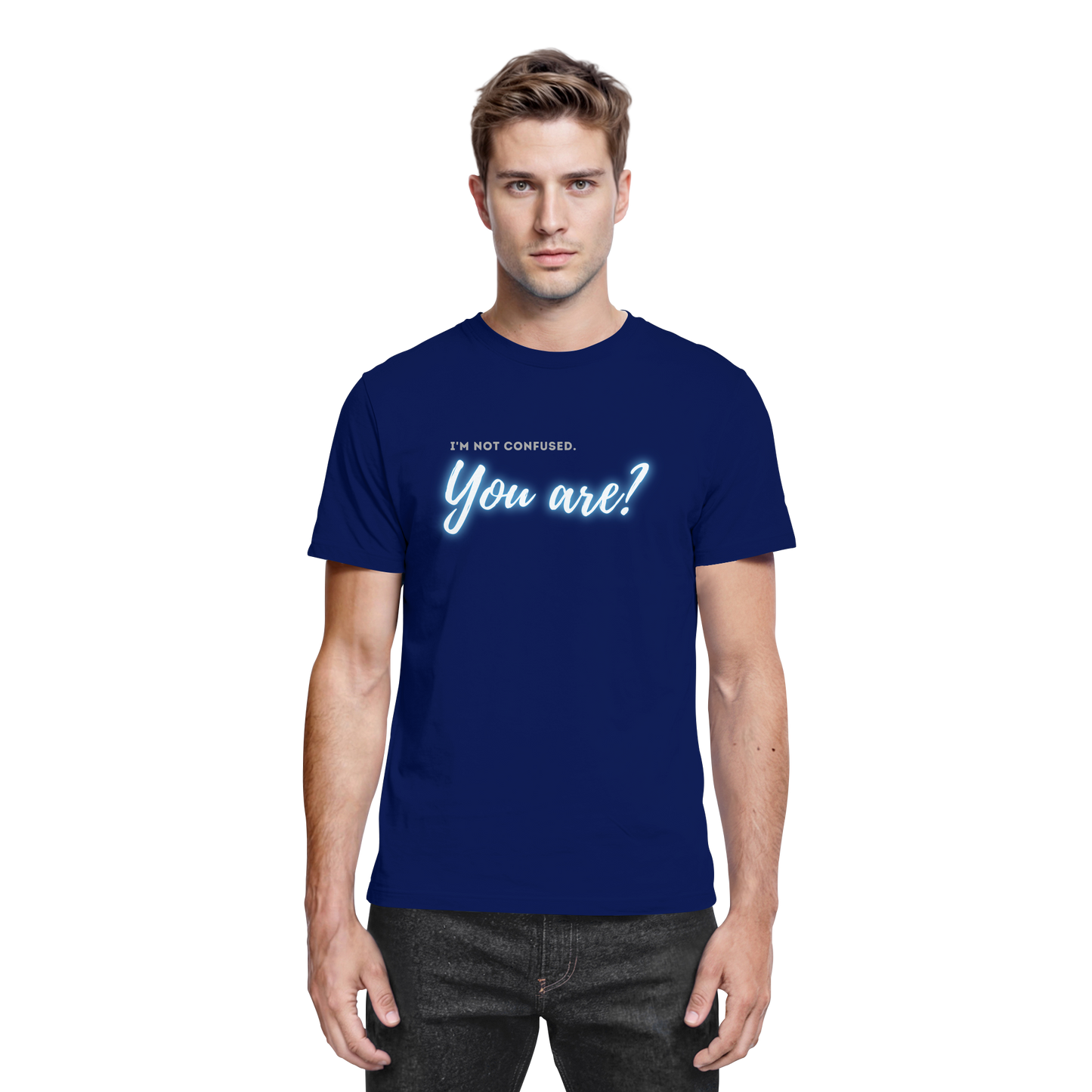 I’m not confused – You are?! Blau - Premium Shirt