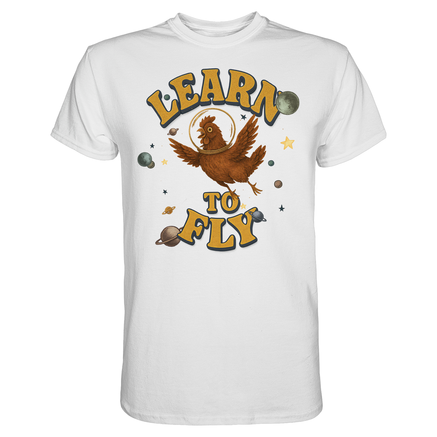 Learn to Fly – Huhn im All - Premium Shirt