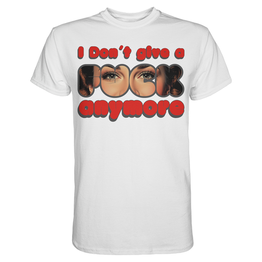 I Don’t Give A Fuck Anymore – Zero Fucks Club - Premium Shirt