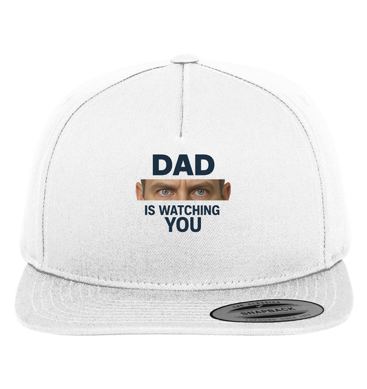 Dad Is Watching You - Premium Snapback