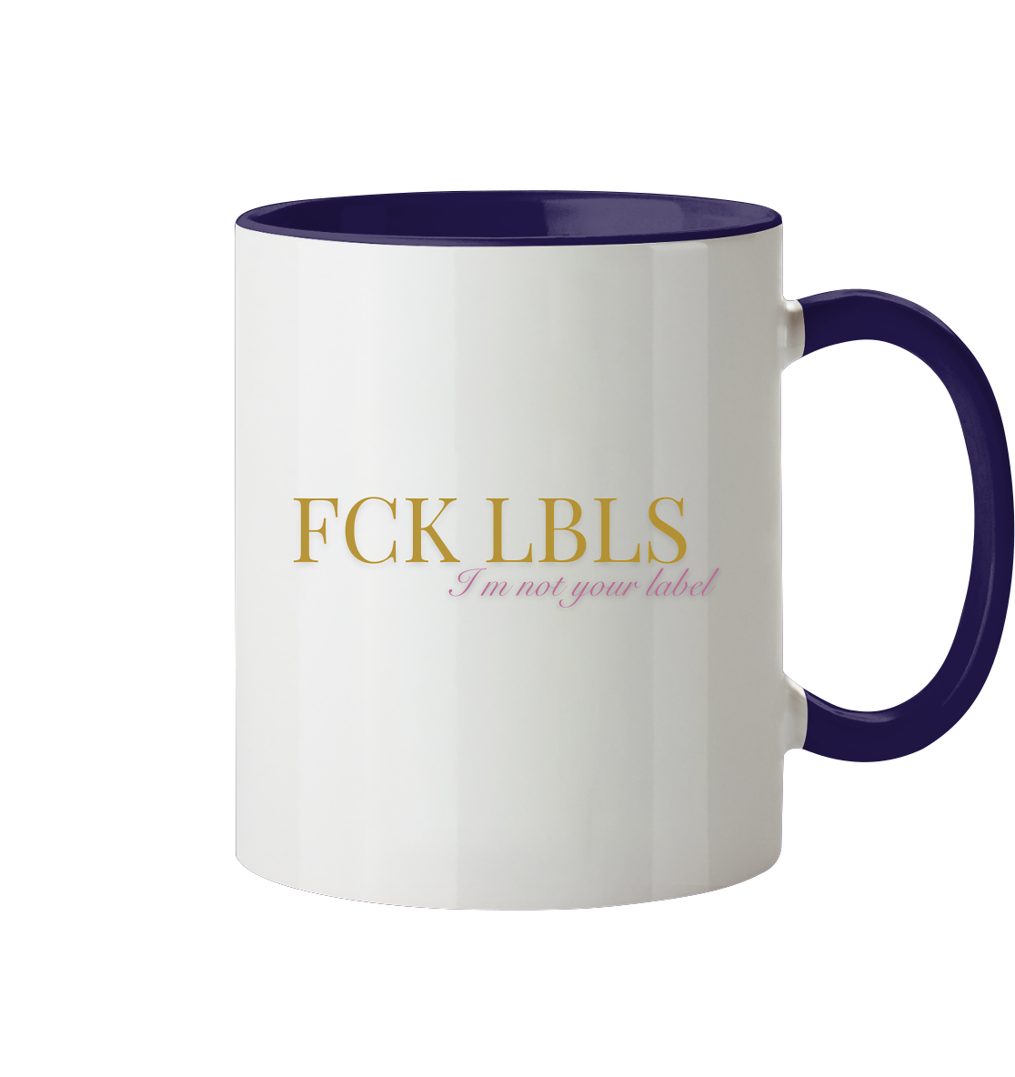 FCK LBLS – I'm not your label - Tasse zweifarbig