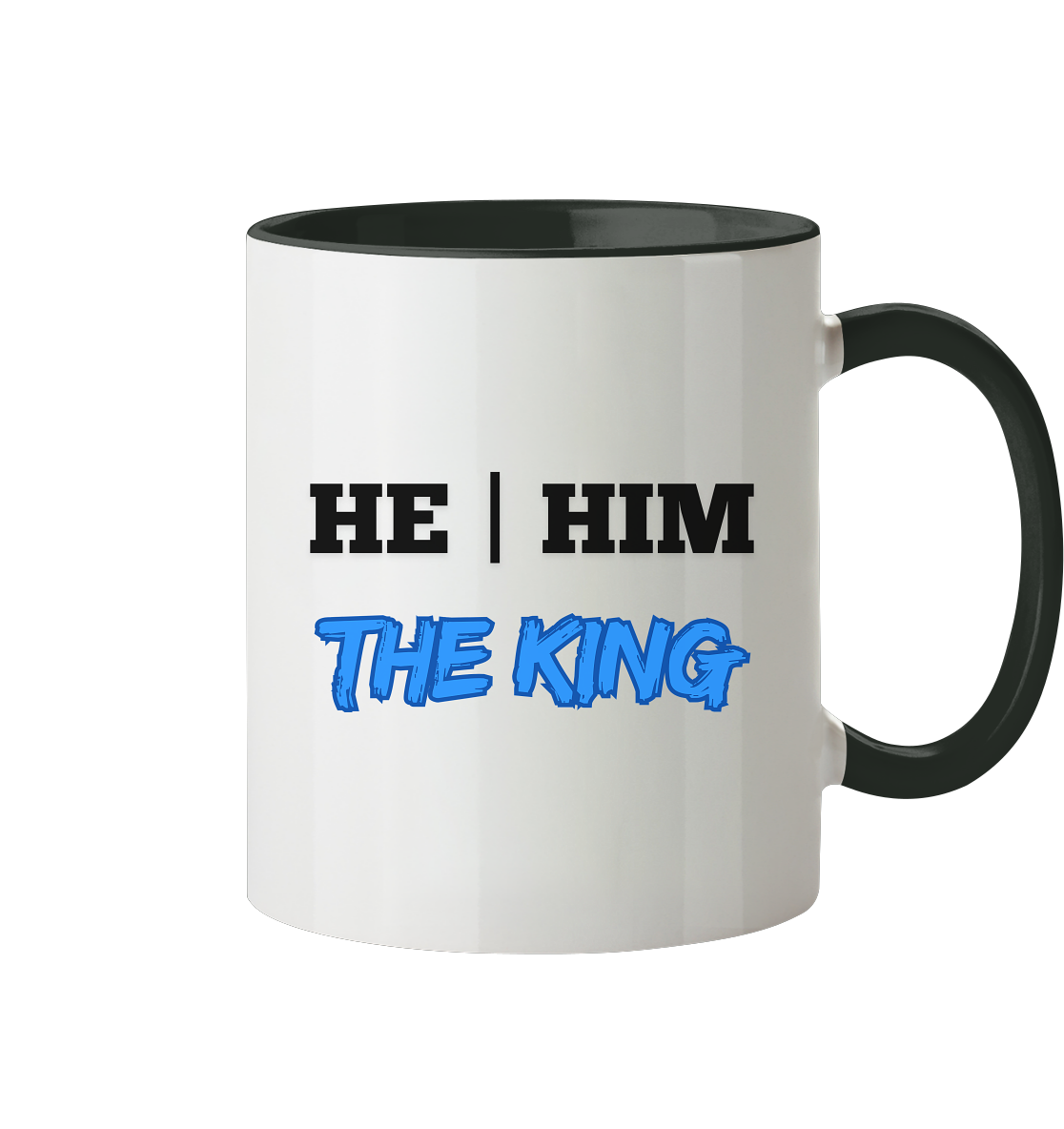 he / him – THE KING - Tasse zweifarbig