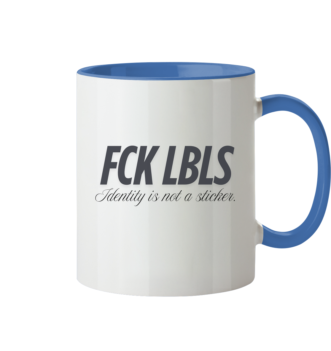 FCK LBLS – Identity is not a sticker - Tasse zweifarbig