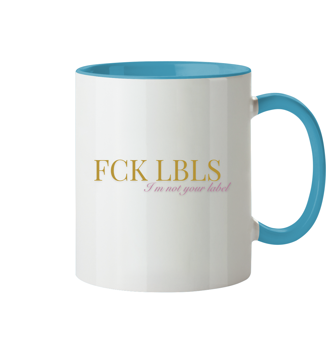 FCK LBLS – I'm not your label - Tasse zweifarbig