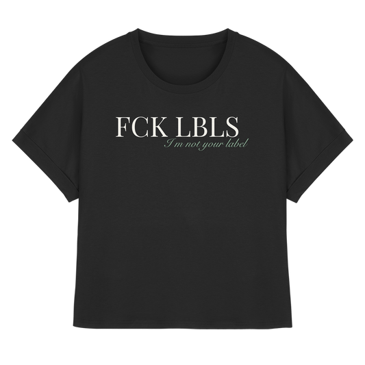 FCK LBLS – I'm not your label - Womens Organic Rolled Sleeves T-Shirt