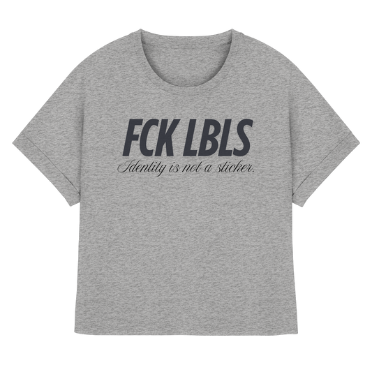 FCK LBLS – Identity is not a sticker - Womens Organic Rolled Sleeves T-Shirt