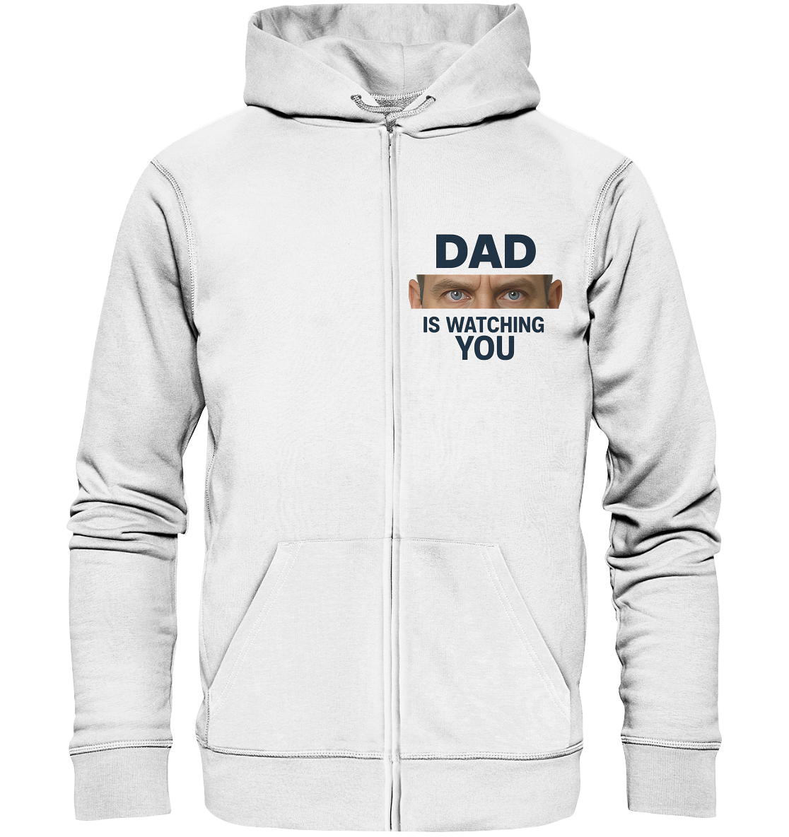 Dad Is Watching You - Zipper