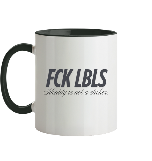 FCK LBLS – Identity is not a sticker - Tasse zweifarbig