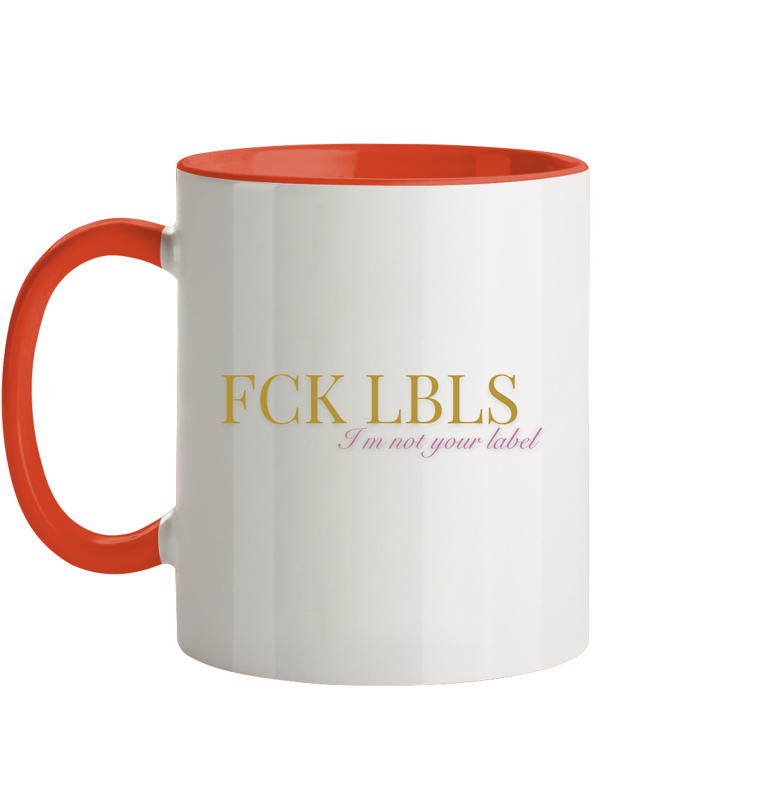 FCK LBLS – I'm not your label - Tasse zweifarbig