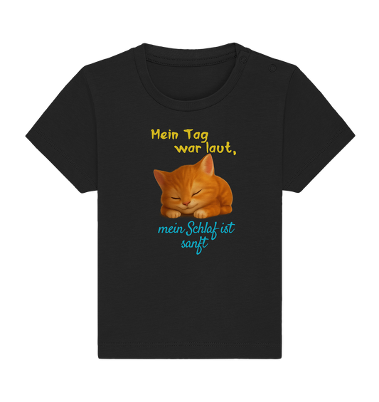 Mein Tag war laut, mein schlaf ist sanft – Kätzchen - Baby Organic Shirt