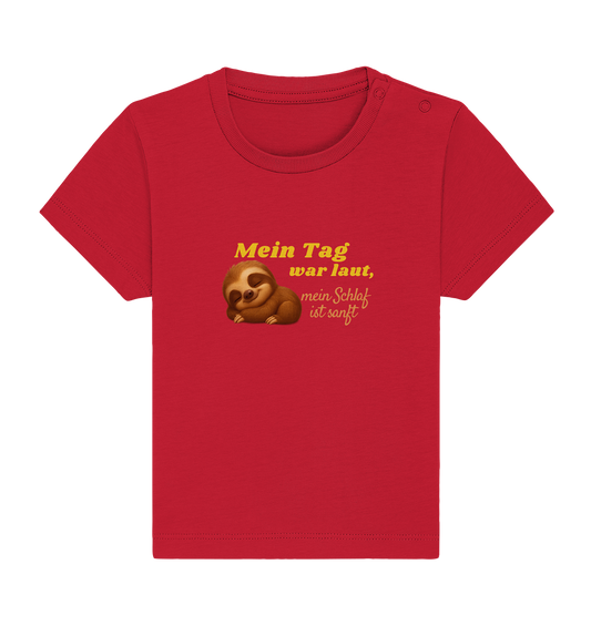 Mein Tag war laut, mein Schlaf ist sanft – Faultierbaby 2 - Baby Organic Shirt