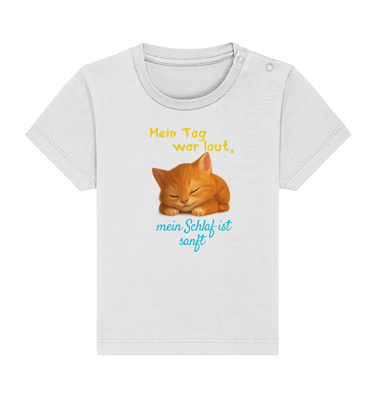 Mein Tag war laut, mein schlaf ist sanft – Kätzchen - Baby Organic Shirt