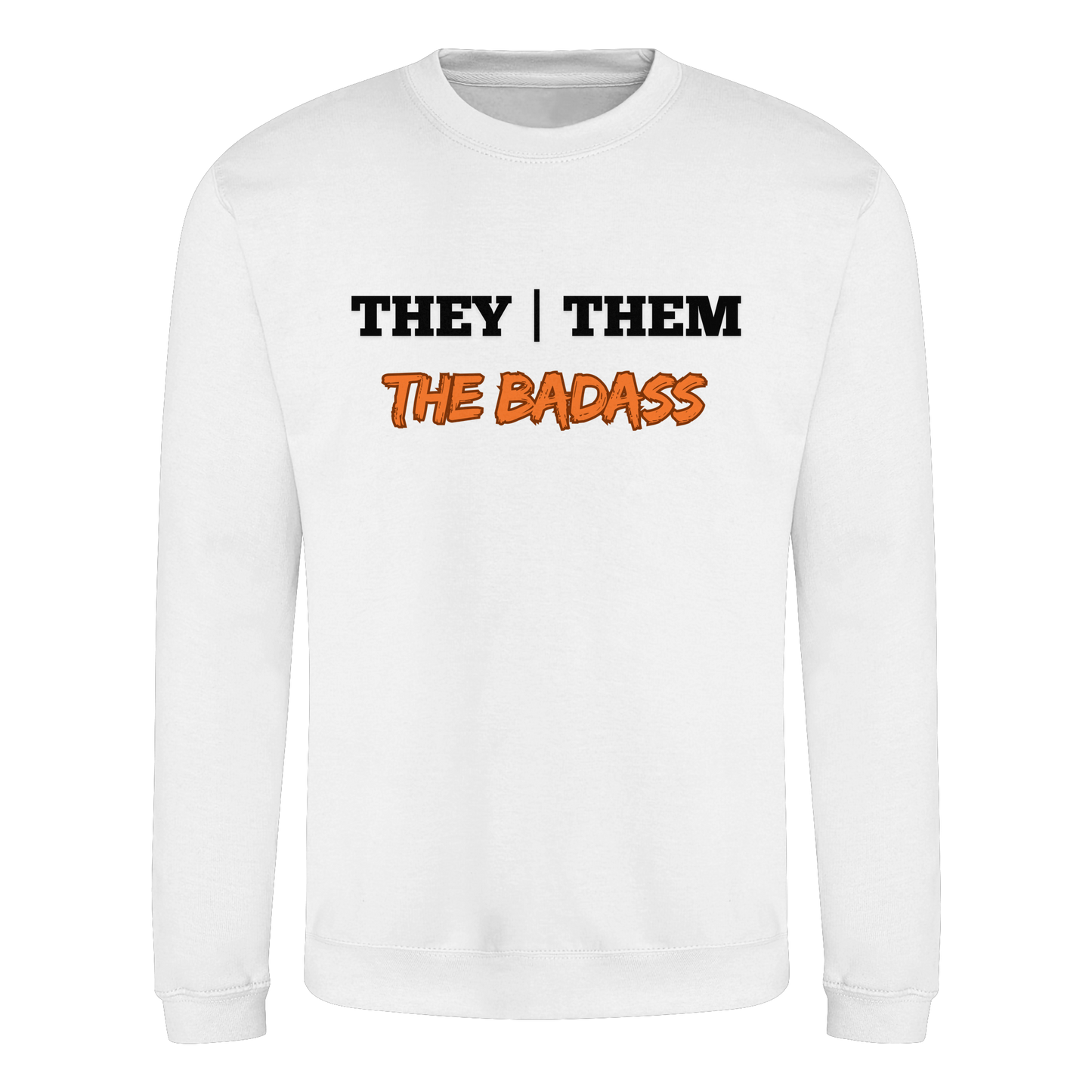 they / them - THE BADASS - Basic Sweatshirt