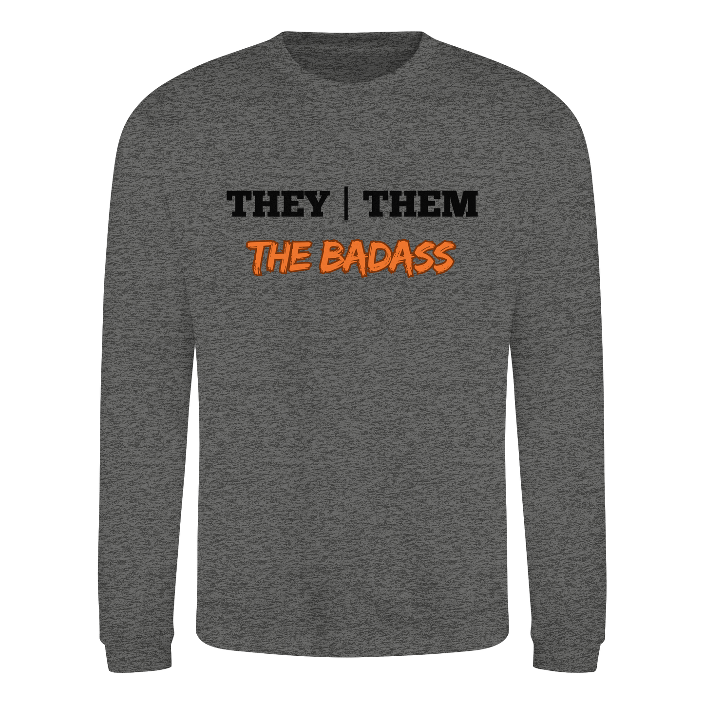 they / them - THE BADASS - Basic Sweatshirt