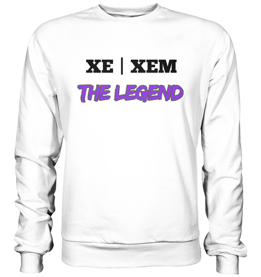 xe / xem – THE LEGEND - Basic Sweatshirt