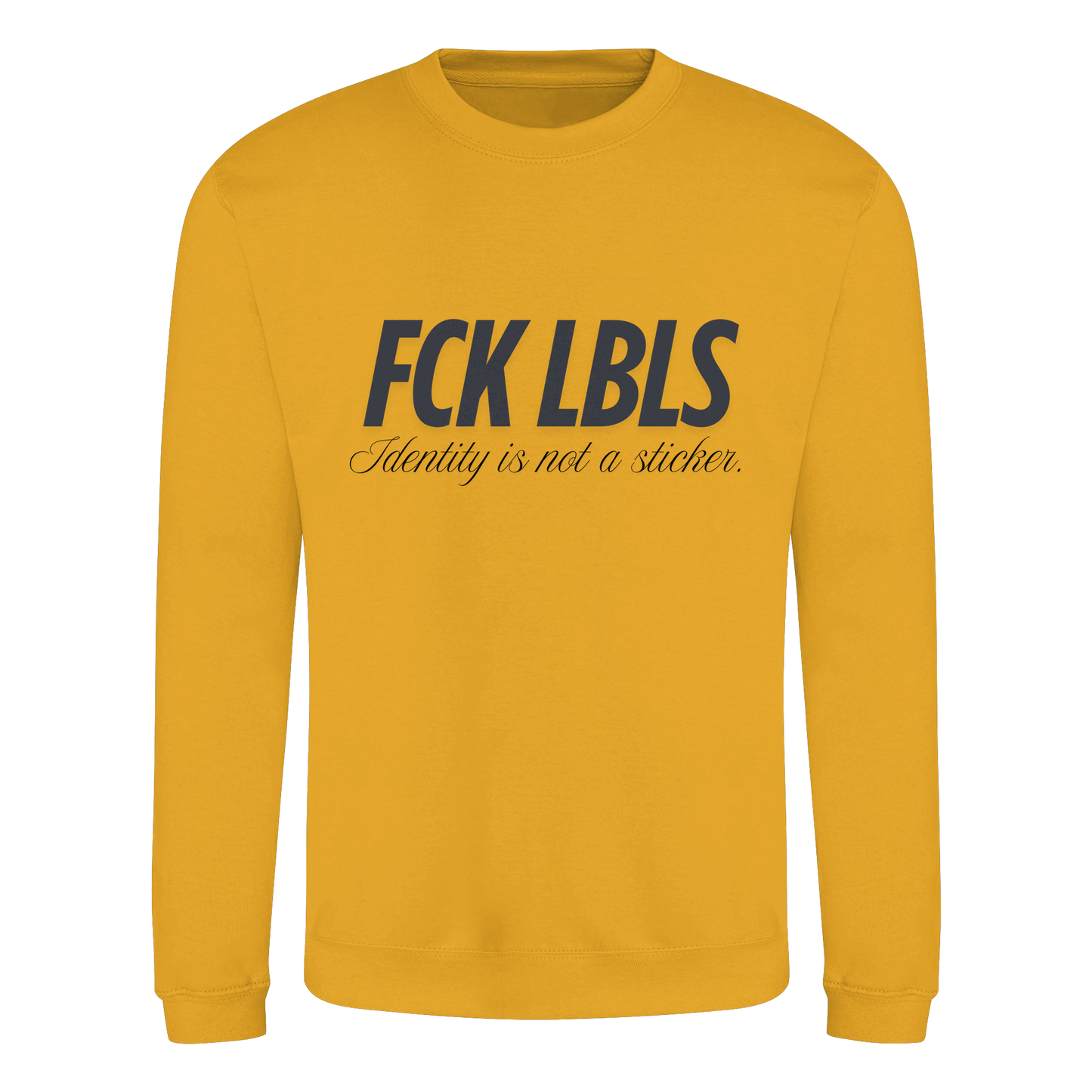 FCK LBLS – Identity is not a sticker - Basic Sweatshirt