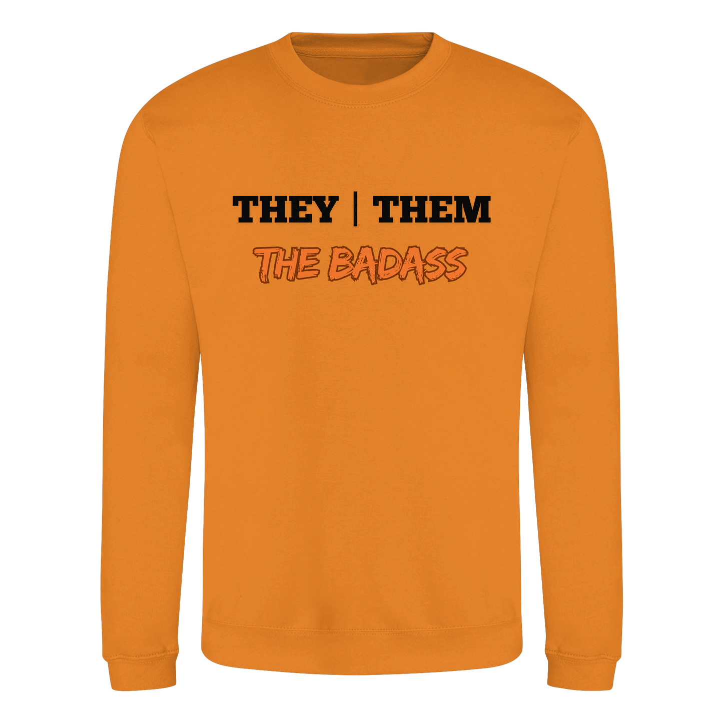they / them - THE BADASS - Basic Sweatshirt