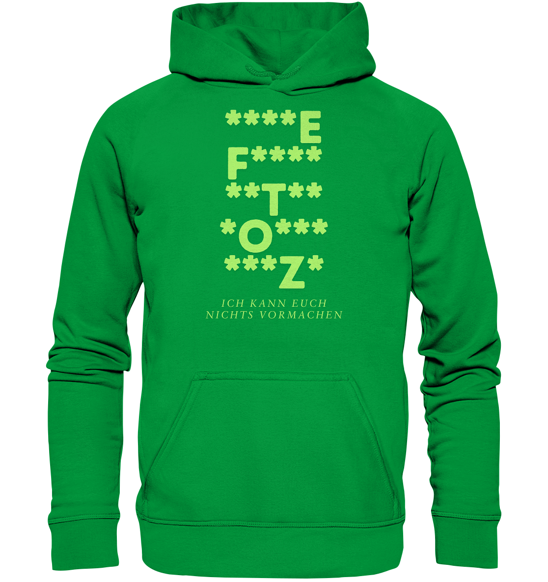 Ich kann euch nichts vormachen – F**** Edition - Basic Unisex Hoodie
