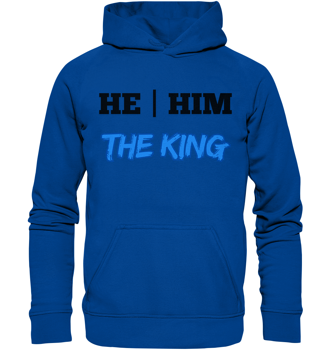 he / him – THE KING - Basic Unisex Hoodie