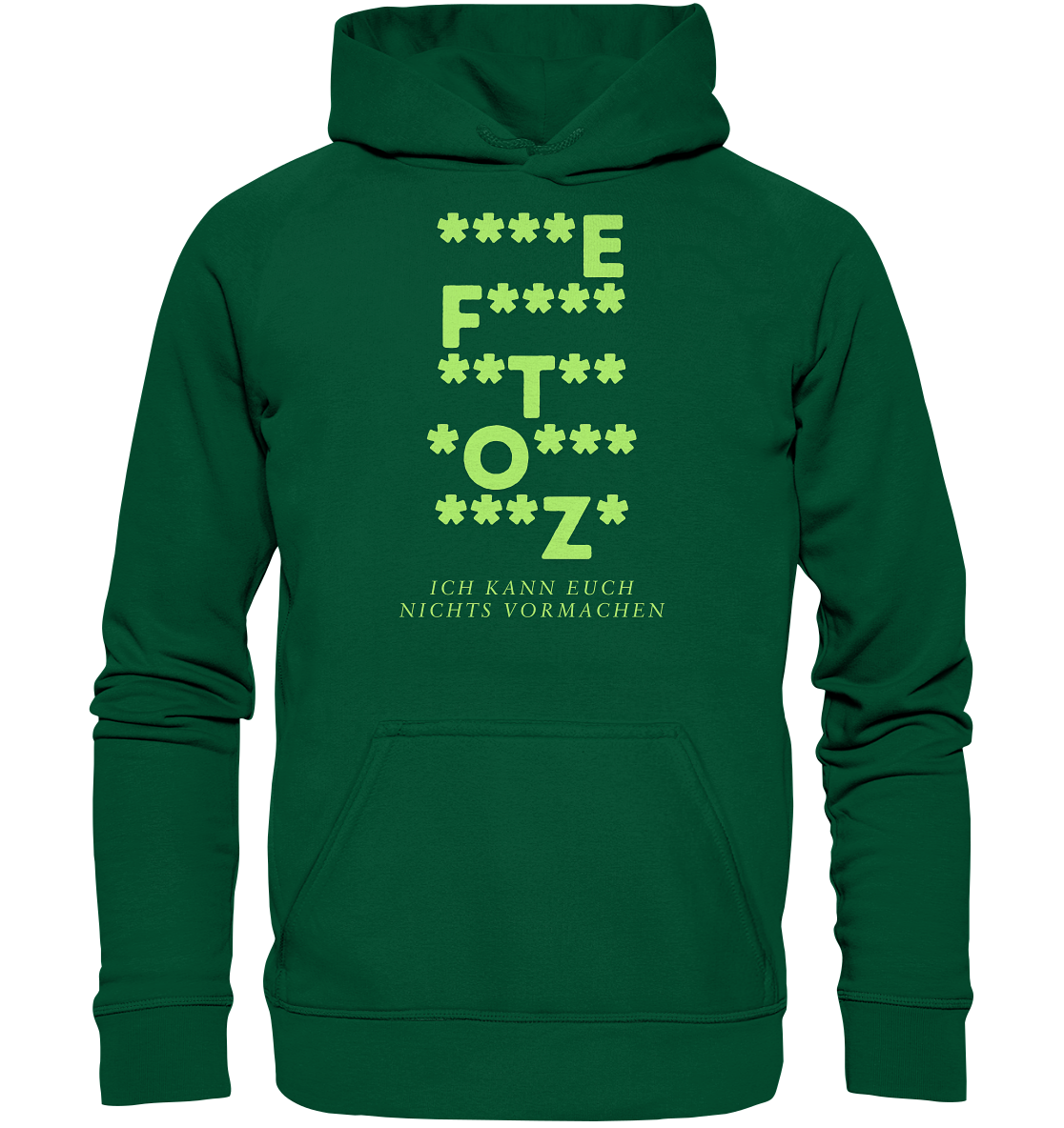 Ich kann euch nichts vormachen – F**** Edition - Basic Unisex Hoodie