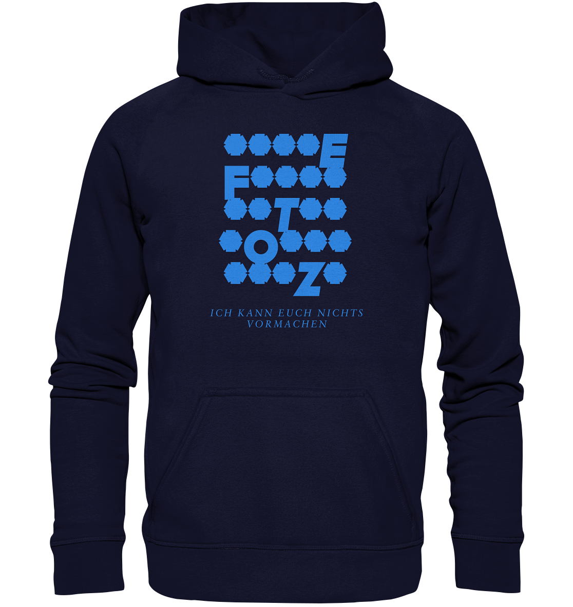 Ich kann euch nichts vormachen – *o*** Edition - Basic Unisex Hoodie