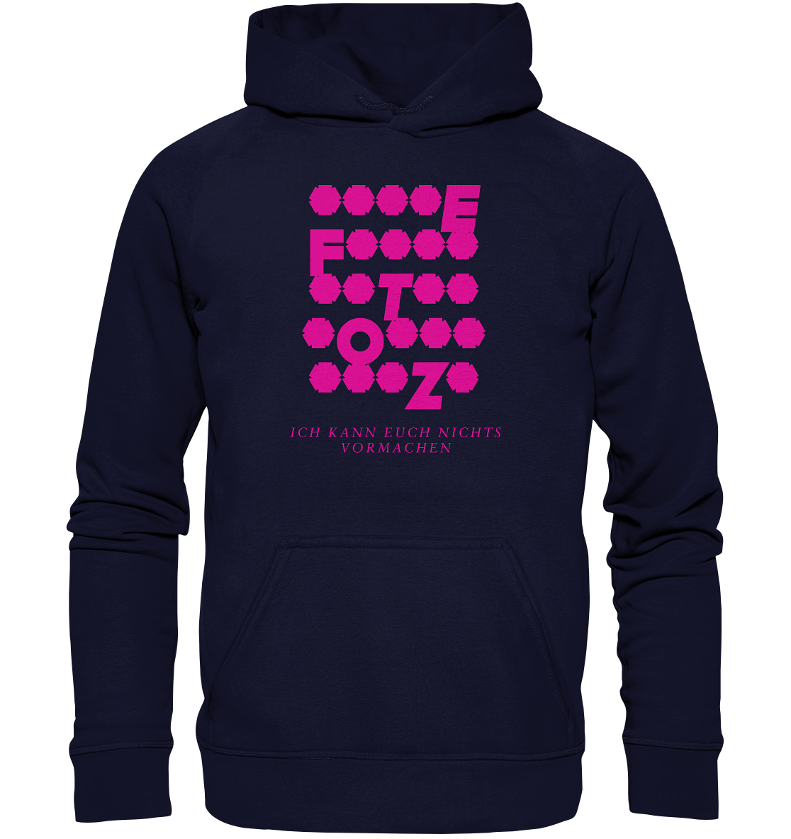 Ich kann euch nichts vormachen – **t** Edition - Basic Unisex Hoodie
