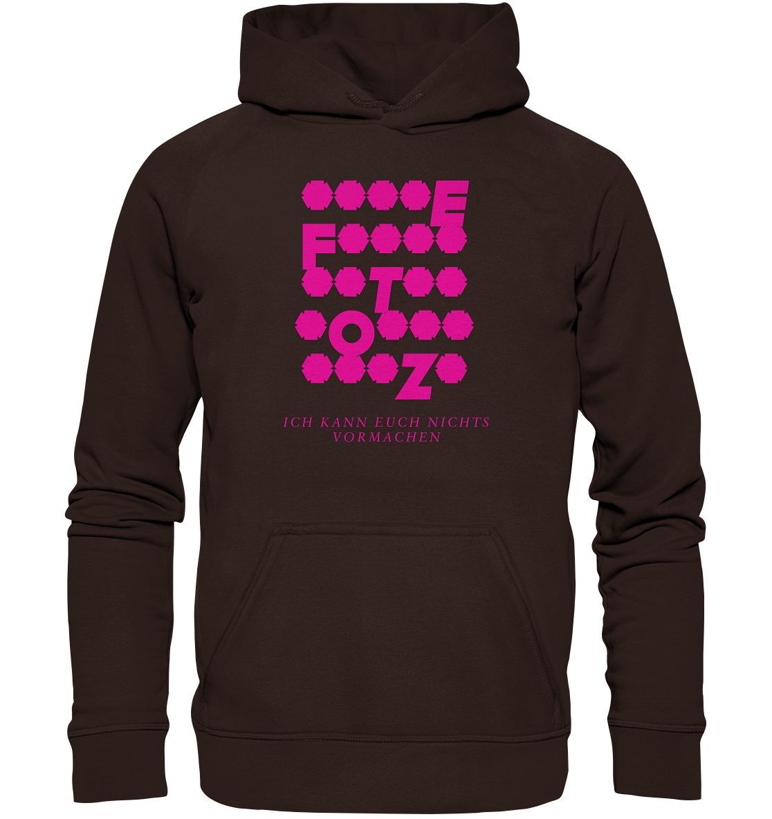 Ich kann euch nichts vormachen – **t** Edition - Basic Unisex Hoodie