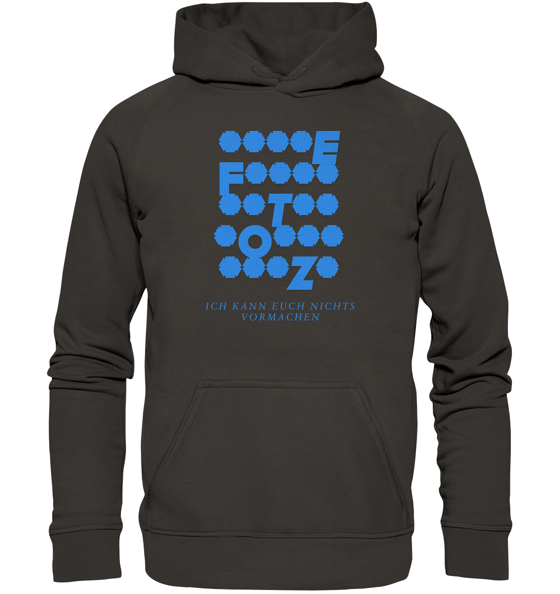 Ich kann euch nichts vormachen – *o*** Edition - Basic Unisex Hoodie