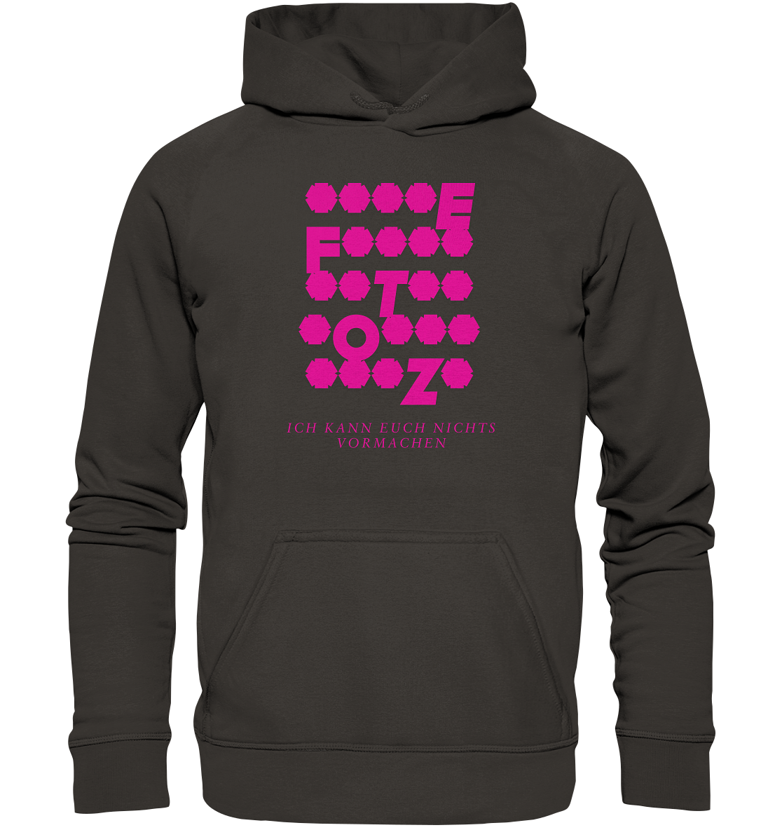 Ich kann euch nichts vormachen – **t** Edition - Basic Unisex Hoodie