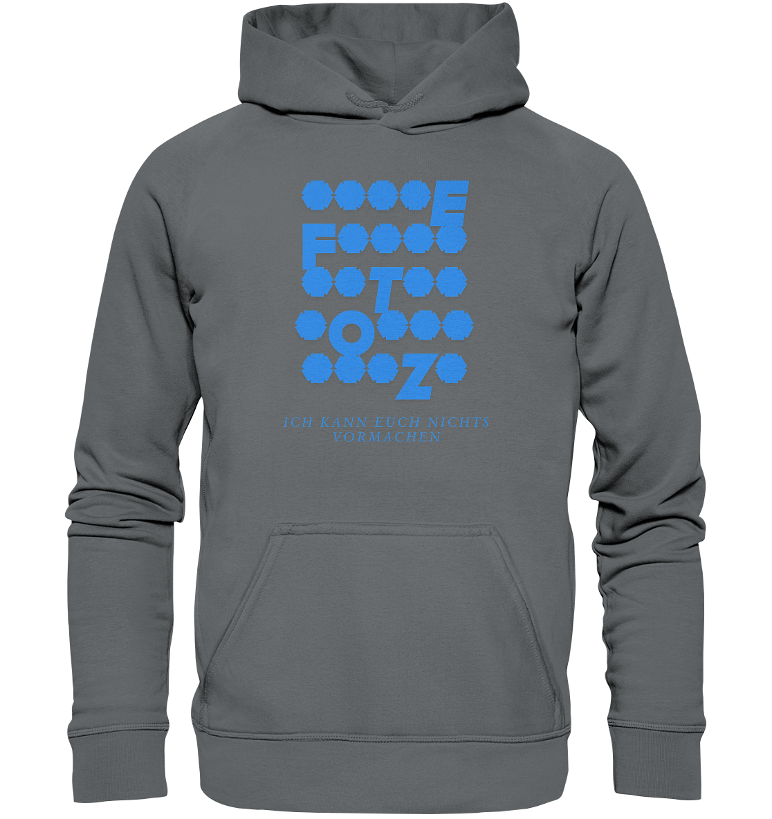 Ich kann euch nichts vormachen – *o*** Edition - Basic Unisex Hoodie
