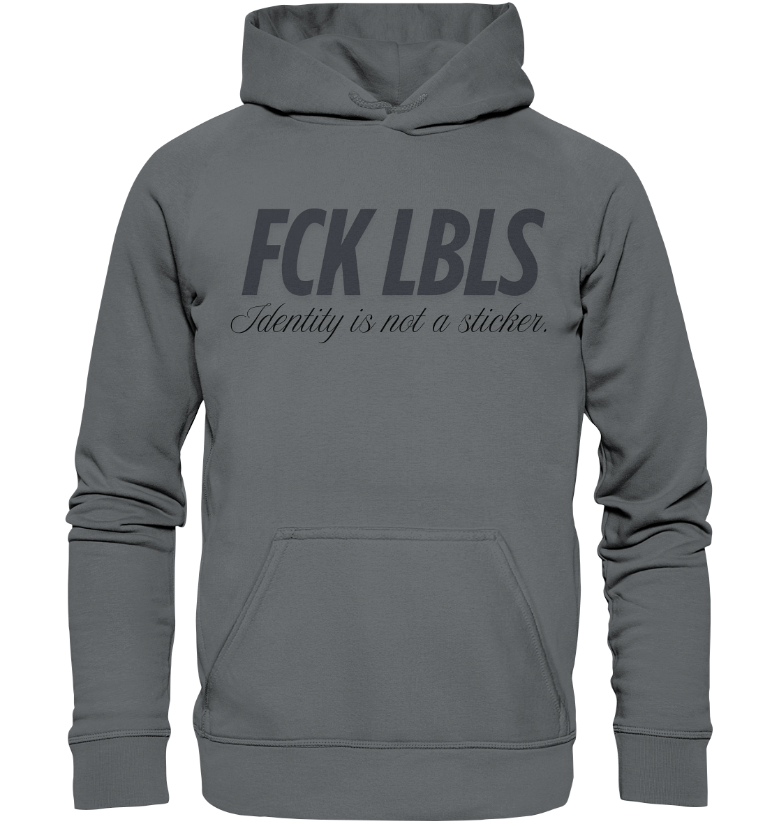 FCK LBLS – Identity is not a sticker - Basic Unisex Hoodie