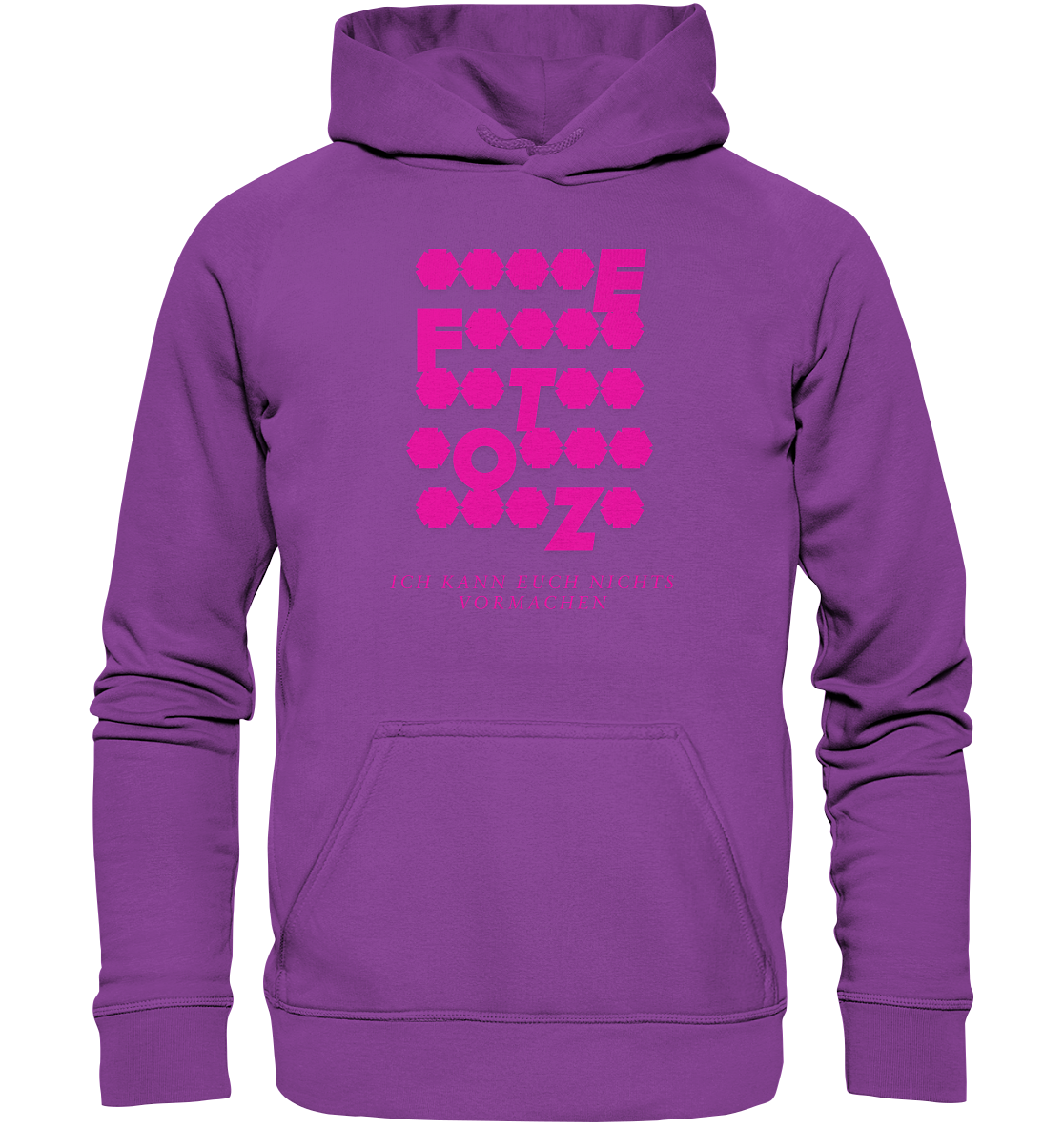 Ich kann euch nichts vormachen – **t** Edition - Basic Unisex Hoodie