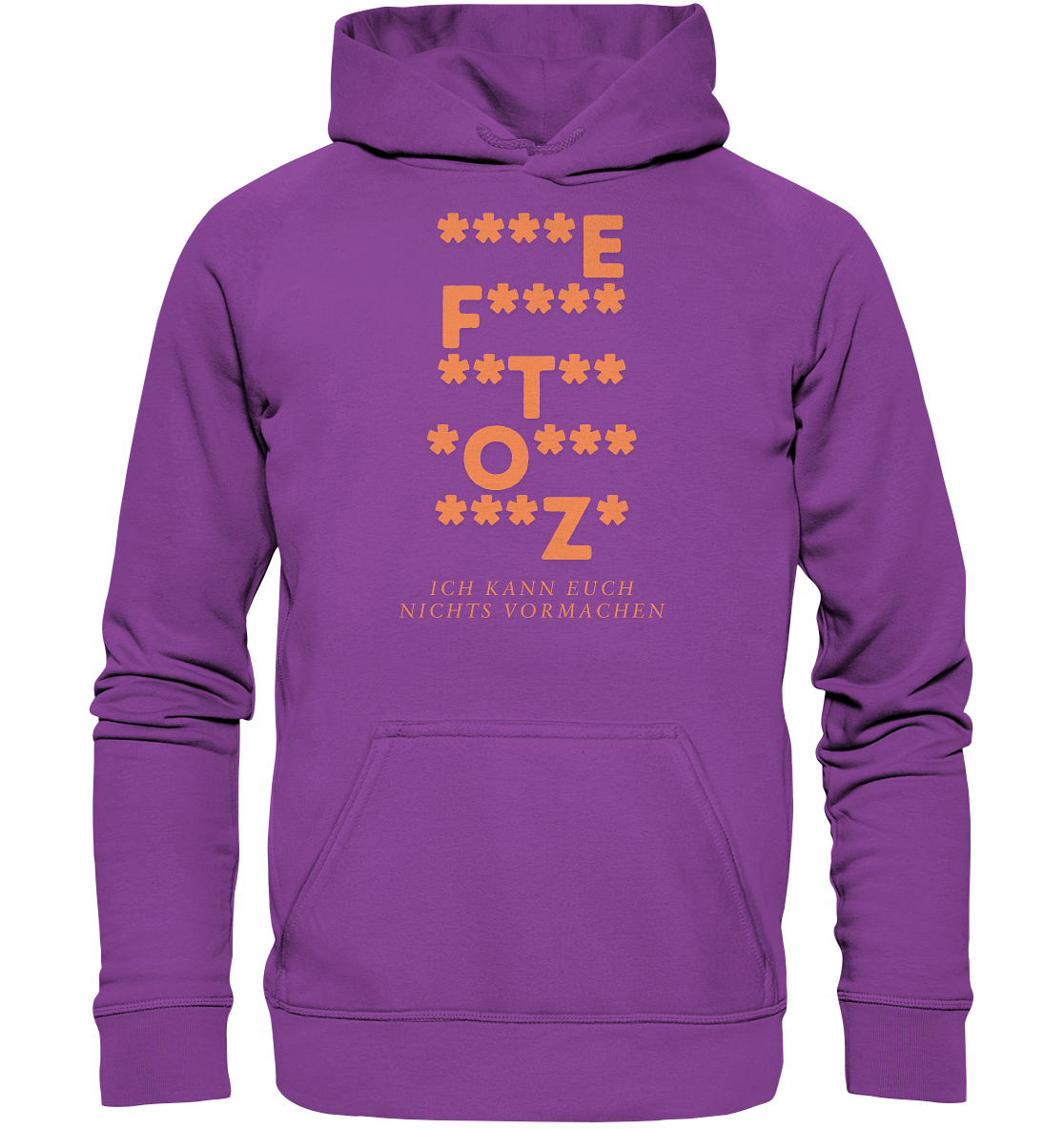 Ich kann euch nichts vormachen – ***z* Edition - Basic Unisex Hoodie