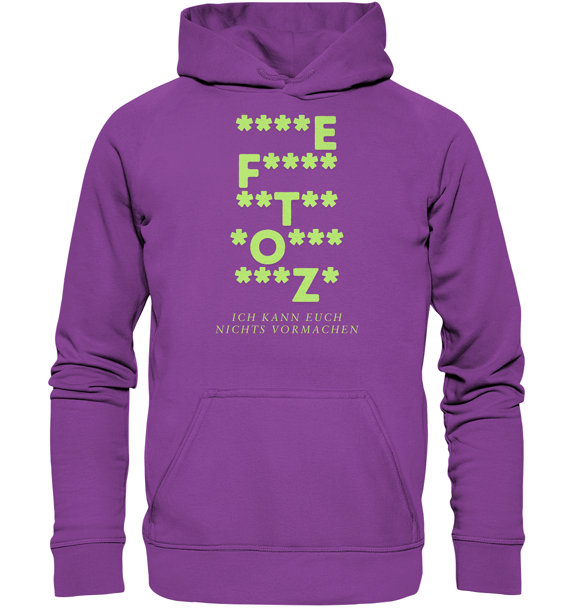 Ich kann euch nichts vormachen – F**** Edition - Basic Unisex Hoodie