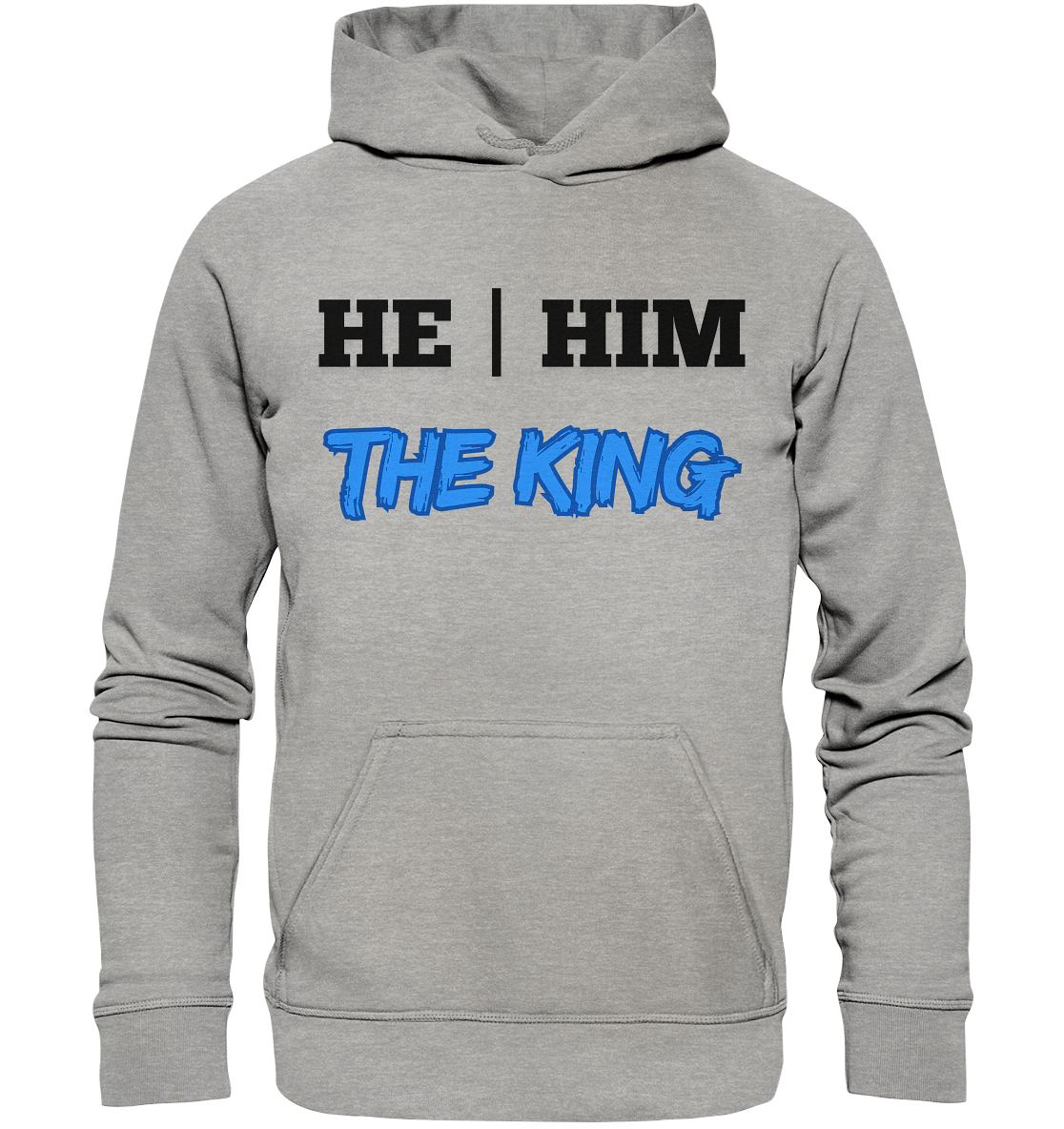 he / him – THE KING - Basic Unisex Hoodie