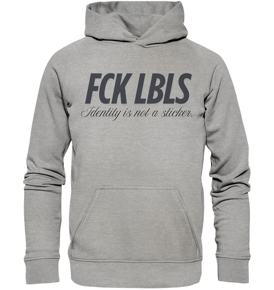 FCK LBLS – Identity is not a sticker - Basic Unisex Hoodie