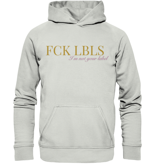 FCK LBLS – I'm not your label - Basic Unisex Hoodie