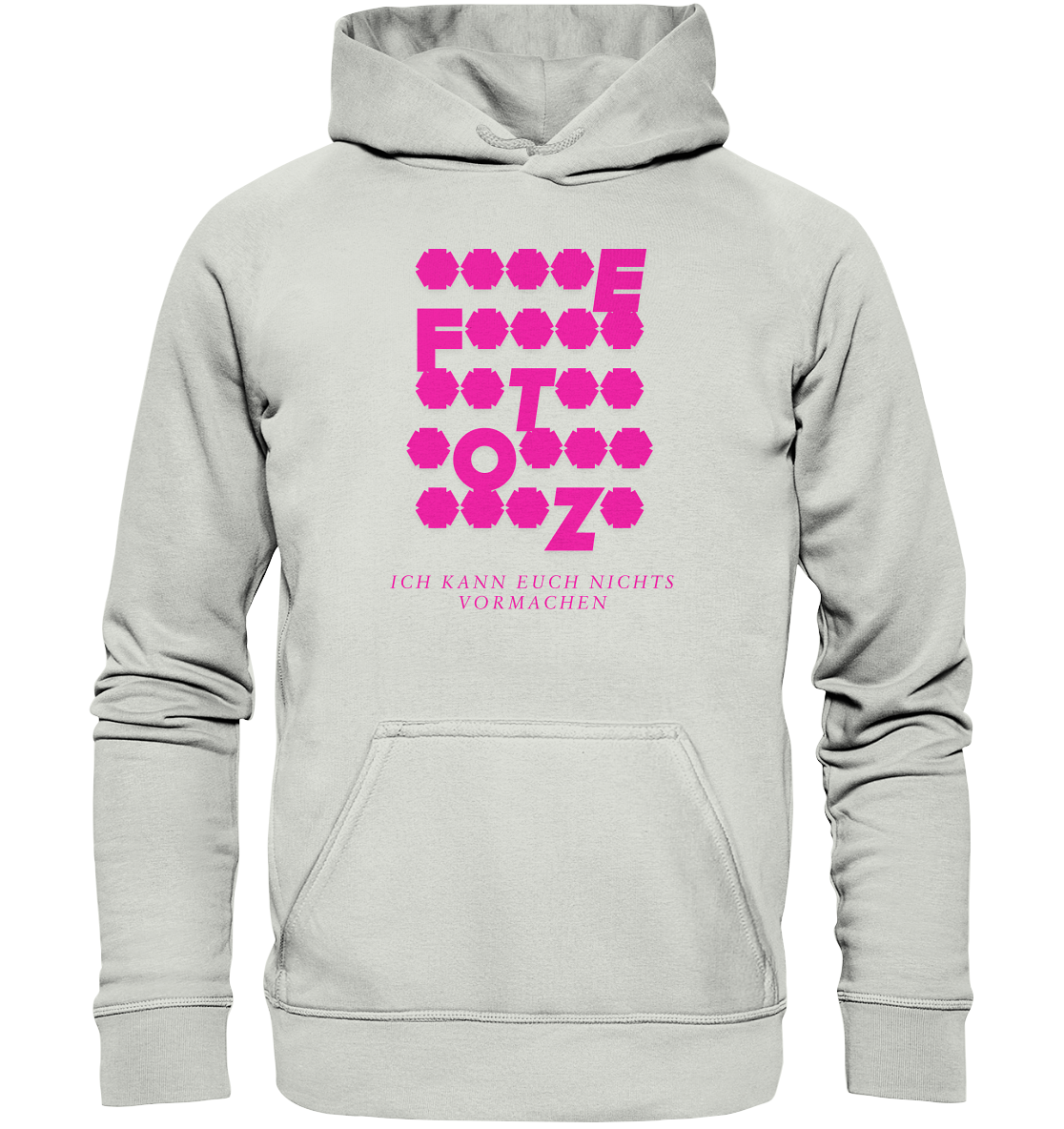 Ich kann euch nichts vormachen – **t** Edition - Basic Unisex Hoodie