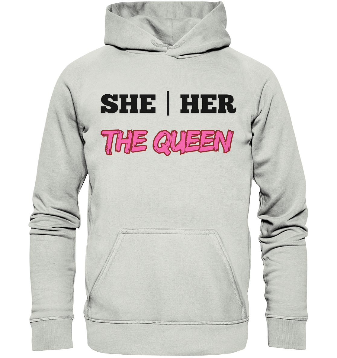 she / her – THE QUEEN - Basic Unisex Hoodie