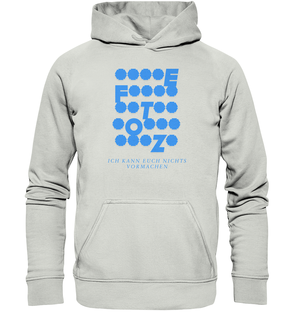 Ich kann euch nichts vormachen – *o*** Edition - Basic Unisex Hoodie