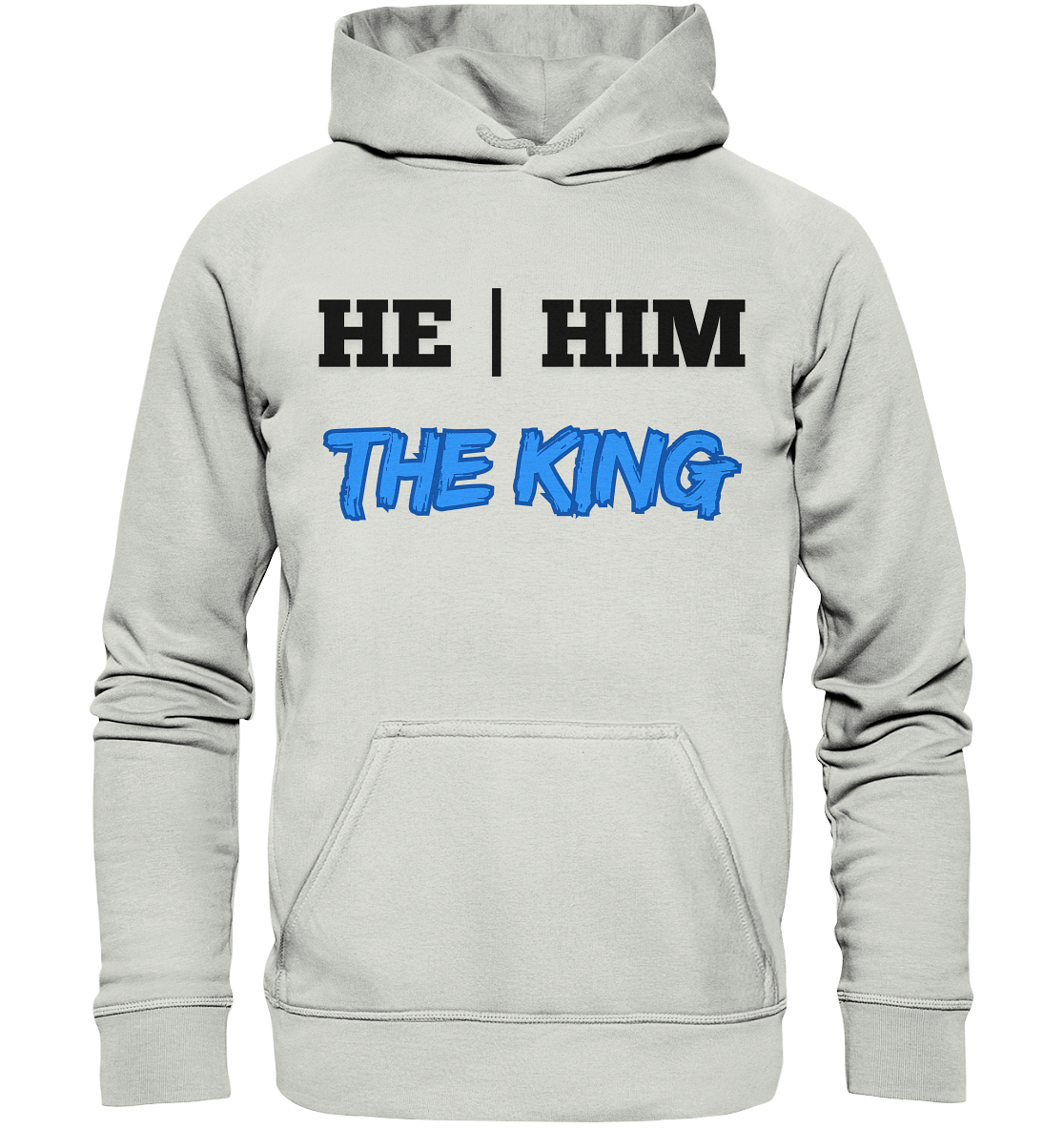 he / him – THE KING - Basic Unisex Hoodie