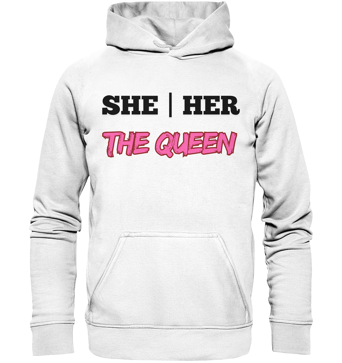 she / her – THE QUEEN - Basic Unisex Hoodie