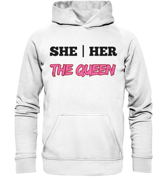 she / her – THE QUEEN - Basic Unisex Hoodie