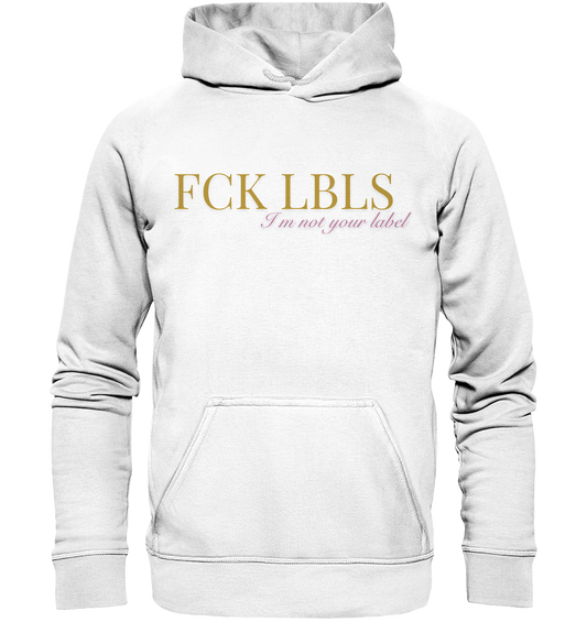 FCK LBLS – I'm not your label - Basic Unisex Hoodie