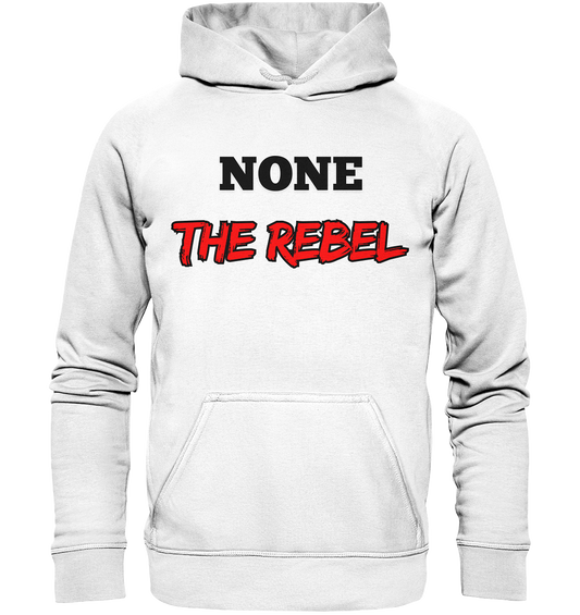 none – THE REBEL - Basic Unisex Hoodie