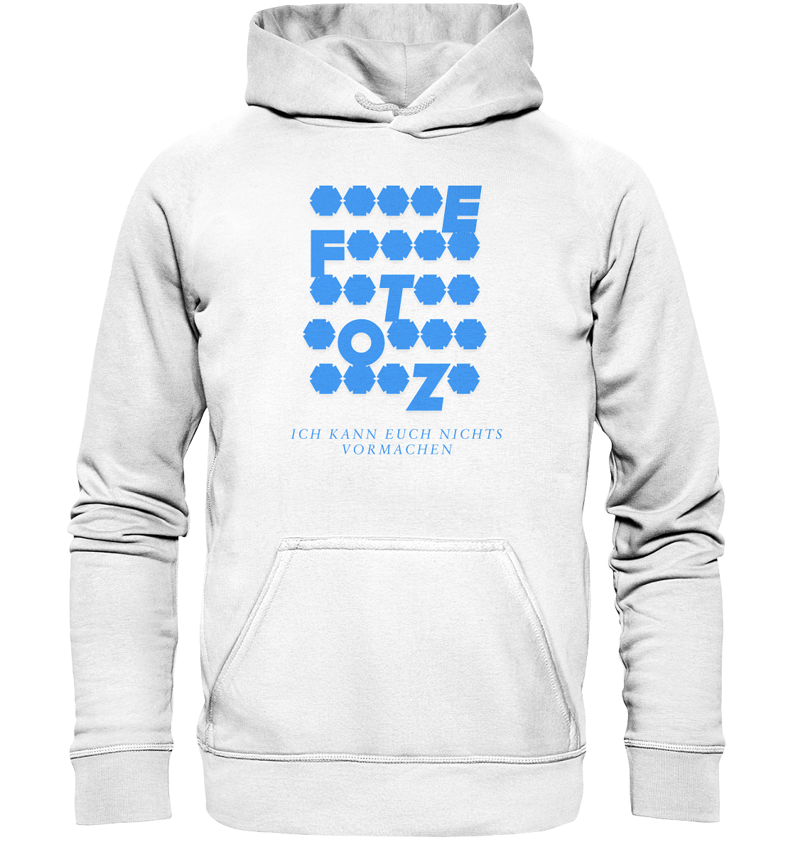 Ich kann euch nichts vormachen – *o*** Edition - Basic Unisex Hoodie
