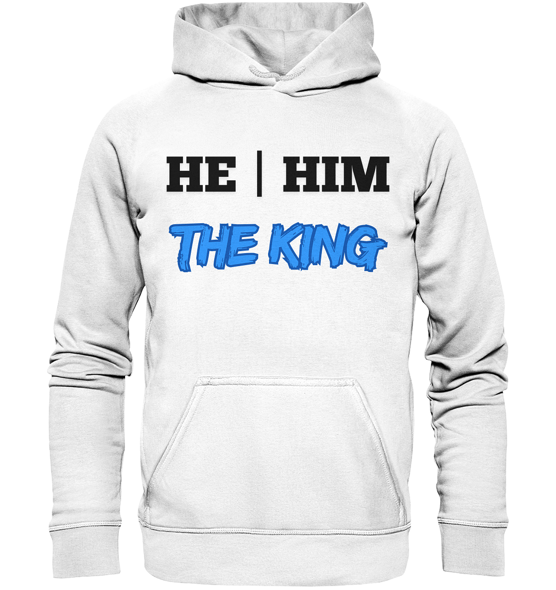 he / him – THE KING - Basic Unisex Hoodie