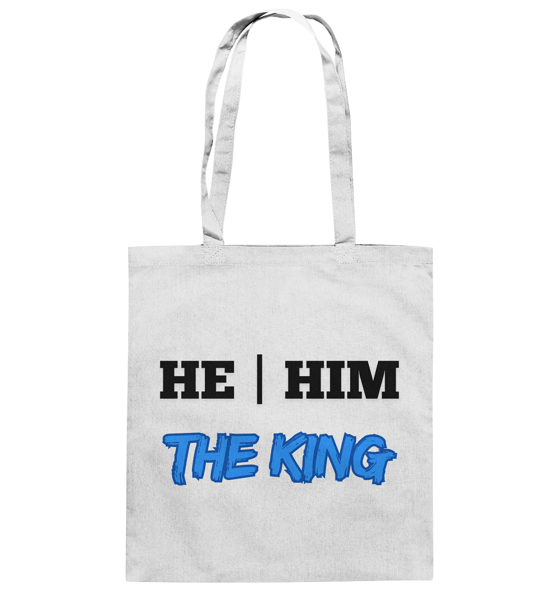 he / him – THE KING - Baumwolltasche