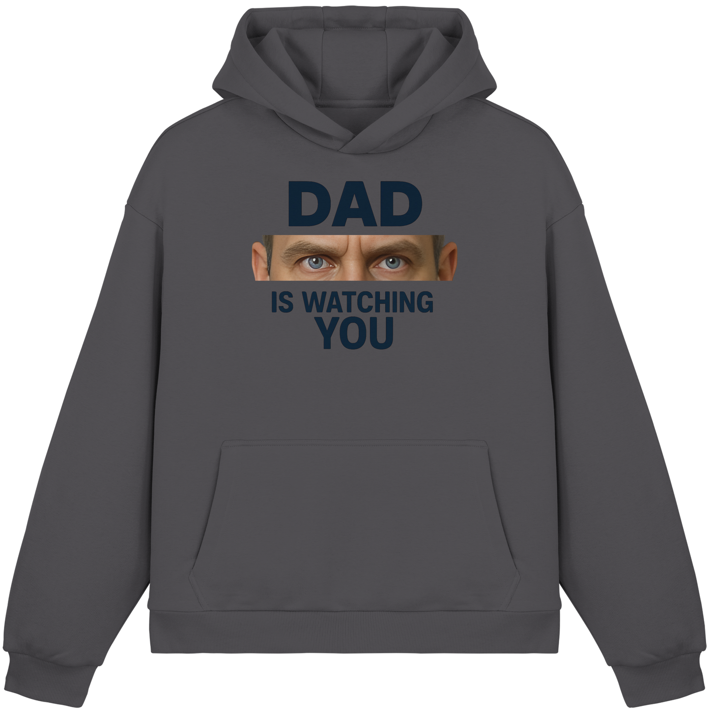 Dad Is Watching You - Fluffy Boxcut Hoodie