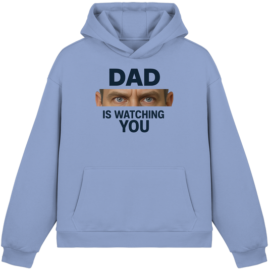 Dad Is Watching You - Fluffy Boxcut Hoodie
